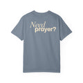 Need Prayer? T-Shirt — S.A.L. Co. Christian Graphic Tee