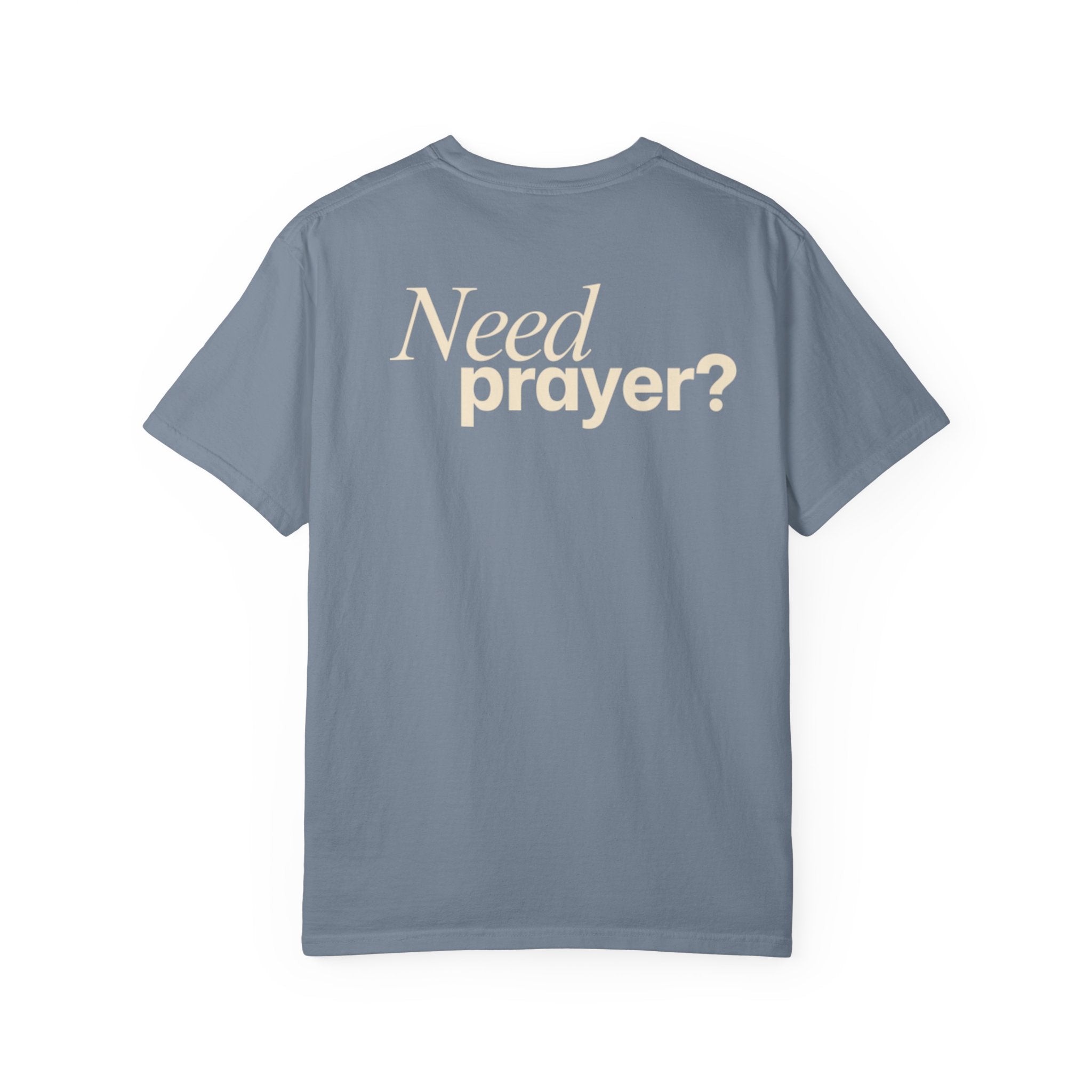 Need Prayer? T-Shirt — S.A.L. Co. Christian Graphic Tee
