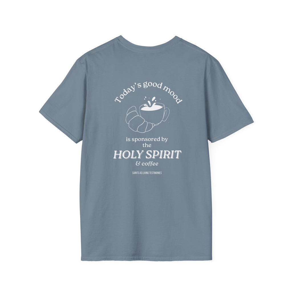T-Shirt — "Today's Good Mood is Sponsored by the Holy Spirit & Coffee" Christian Coffee Tee