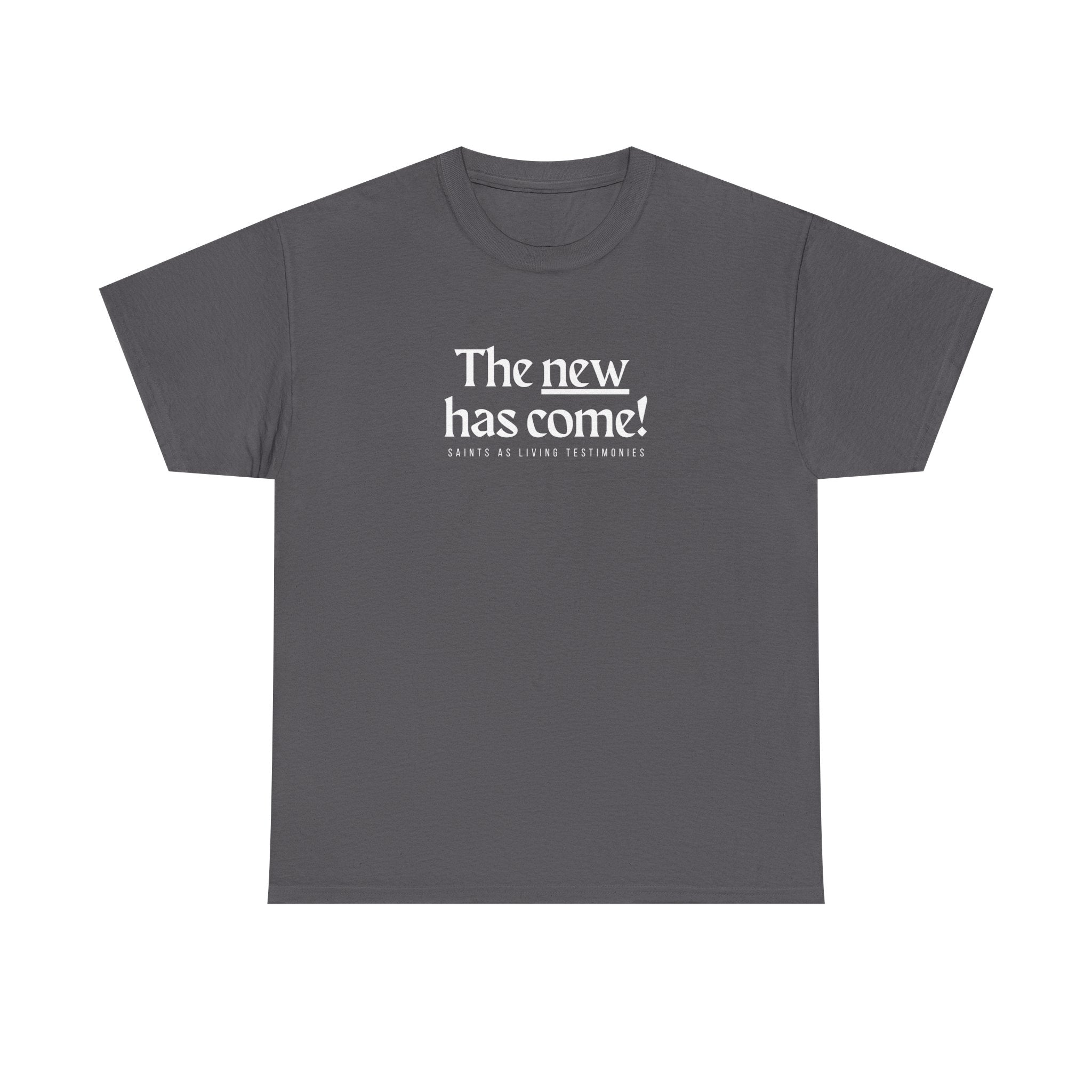 Inspirational Scripture Tee — “The New Has Come / The Old Has Passed Away” Cotton Shirt