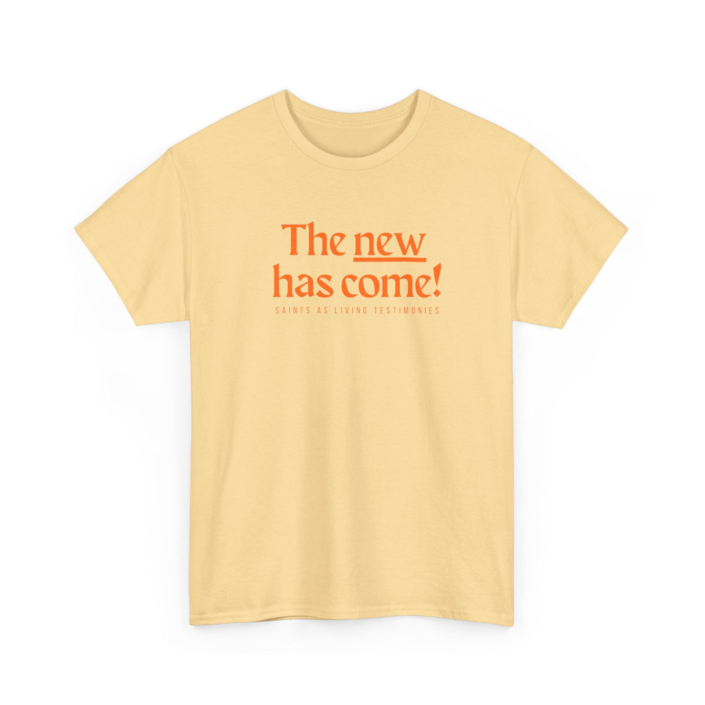 The New Has Come Tee — "The old has passed away" Inspirational Graphic T-Shirt