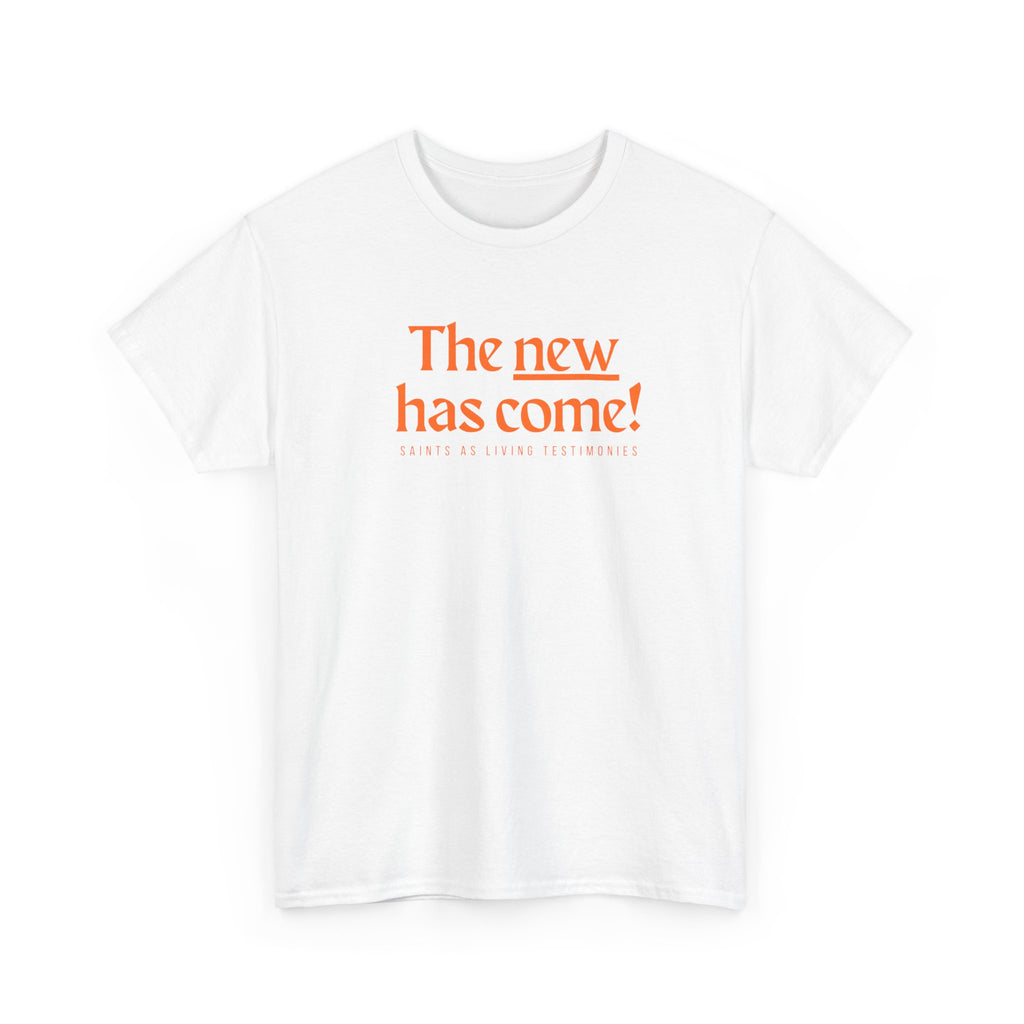 The New Has Come Tee — "The old has passed away" Inspirational Graphic T-Shirt