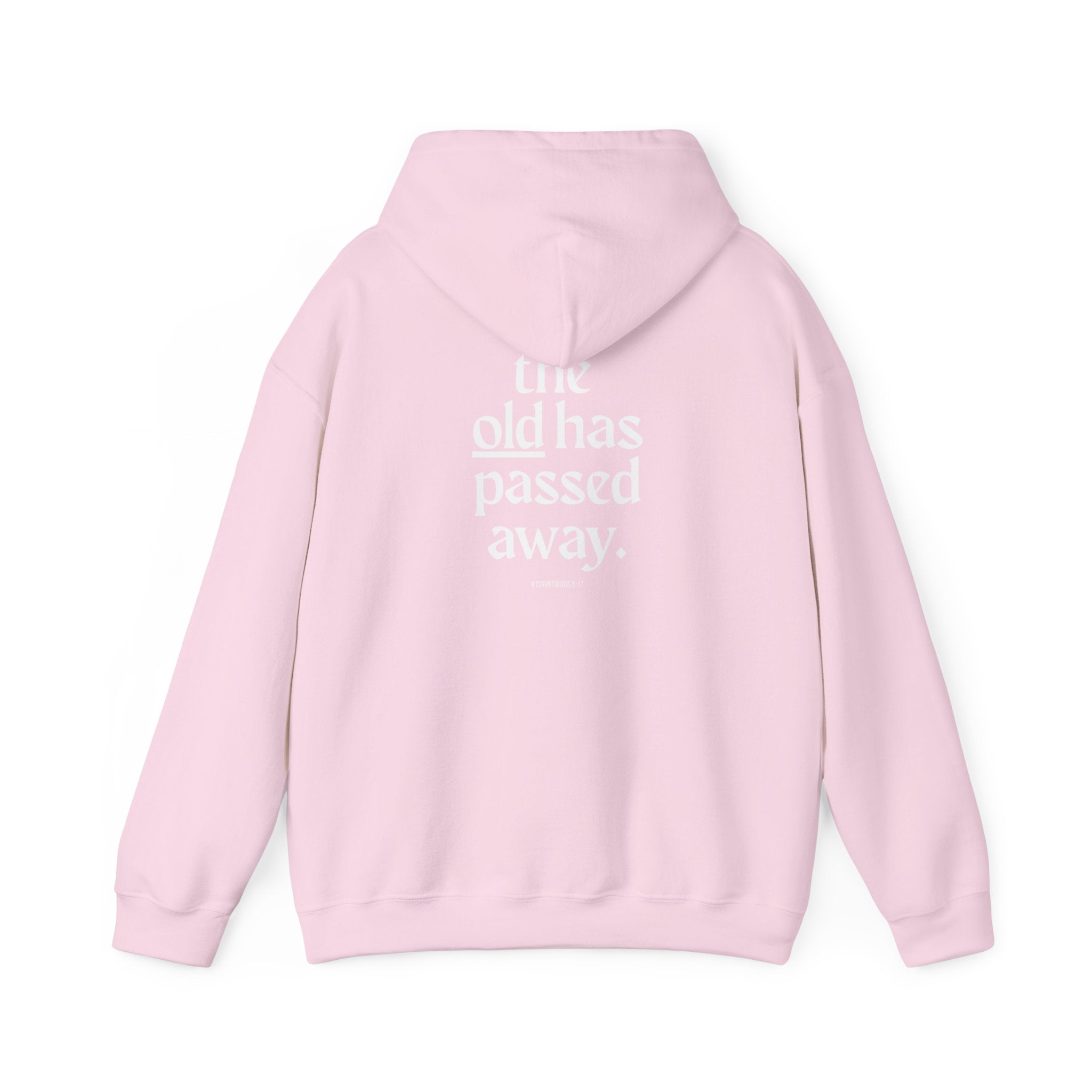 The New Has Come Hoodie — Inspirational Back-Print Sweatshirt