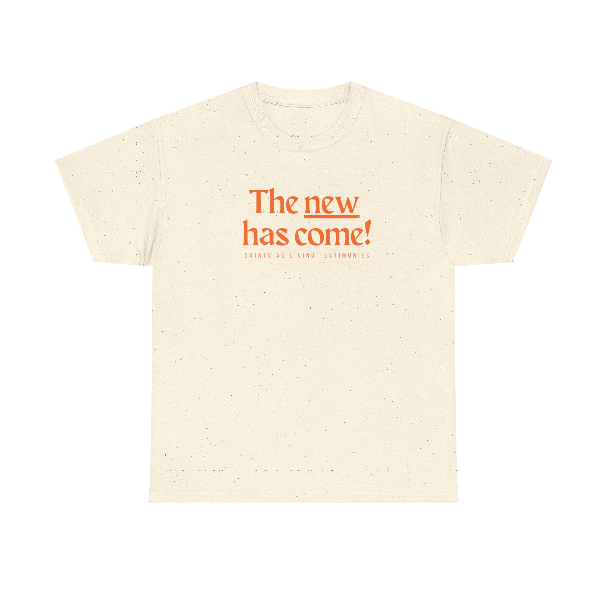 The New Has Come Tee — "The old has passed away" Inspirational Graphic T-Shirt