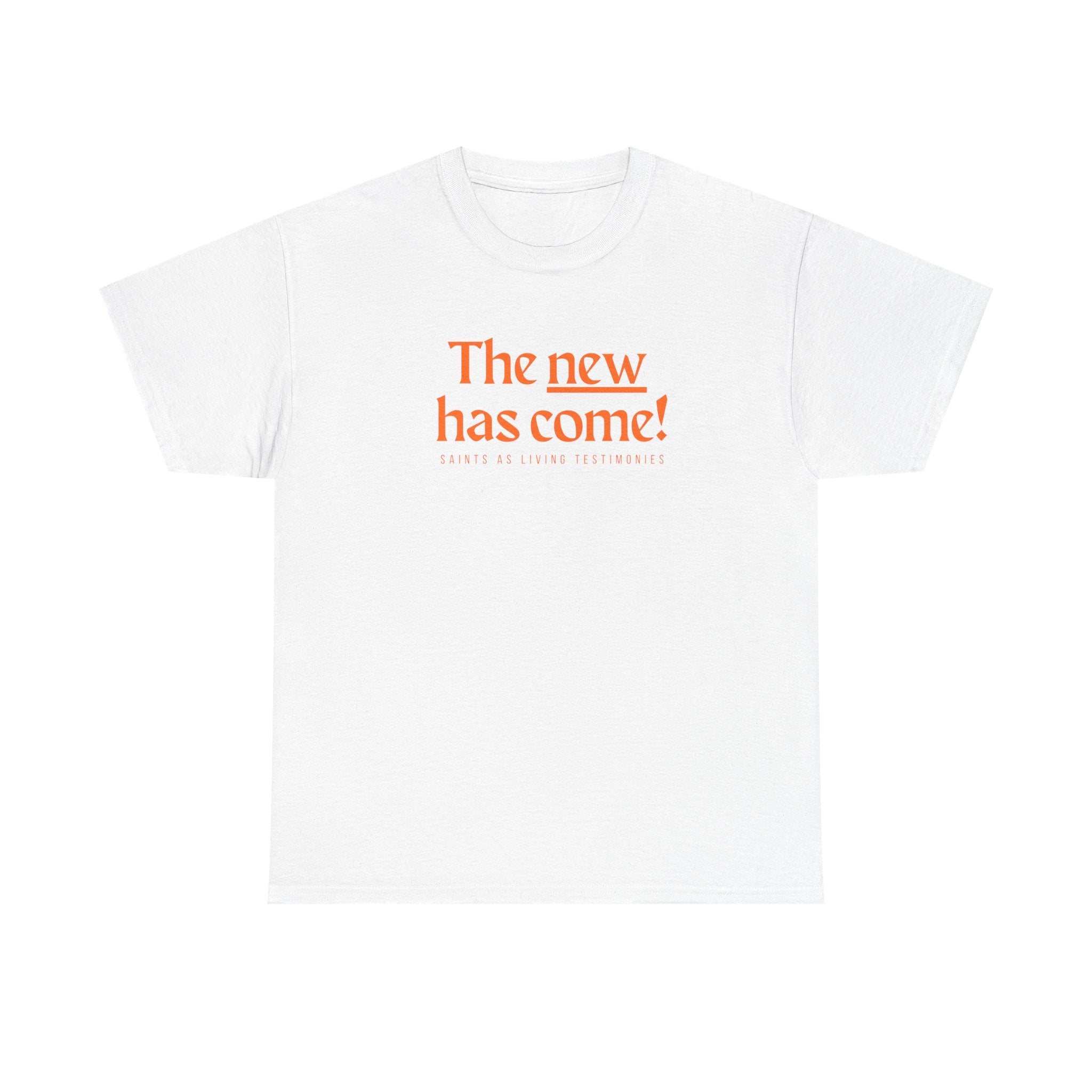 The New Has Come Tee — "The old has passed away" Inspirational Graphic T-Shirt