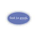 God Is Good Oval Die-Cut Sticker