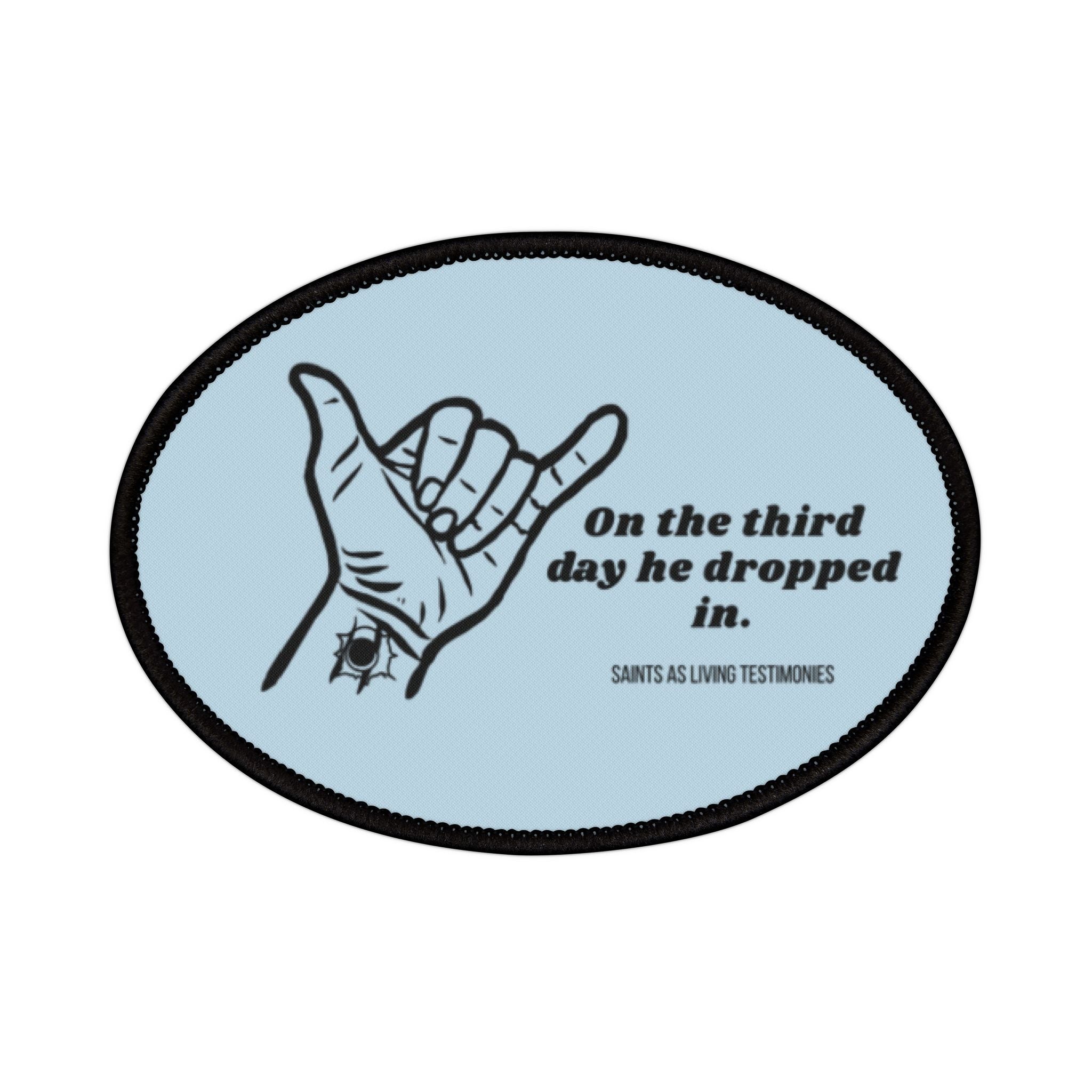Iron-On Patch — Shaka Hand “On the third day he dropped in.”  Patch