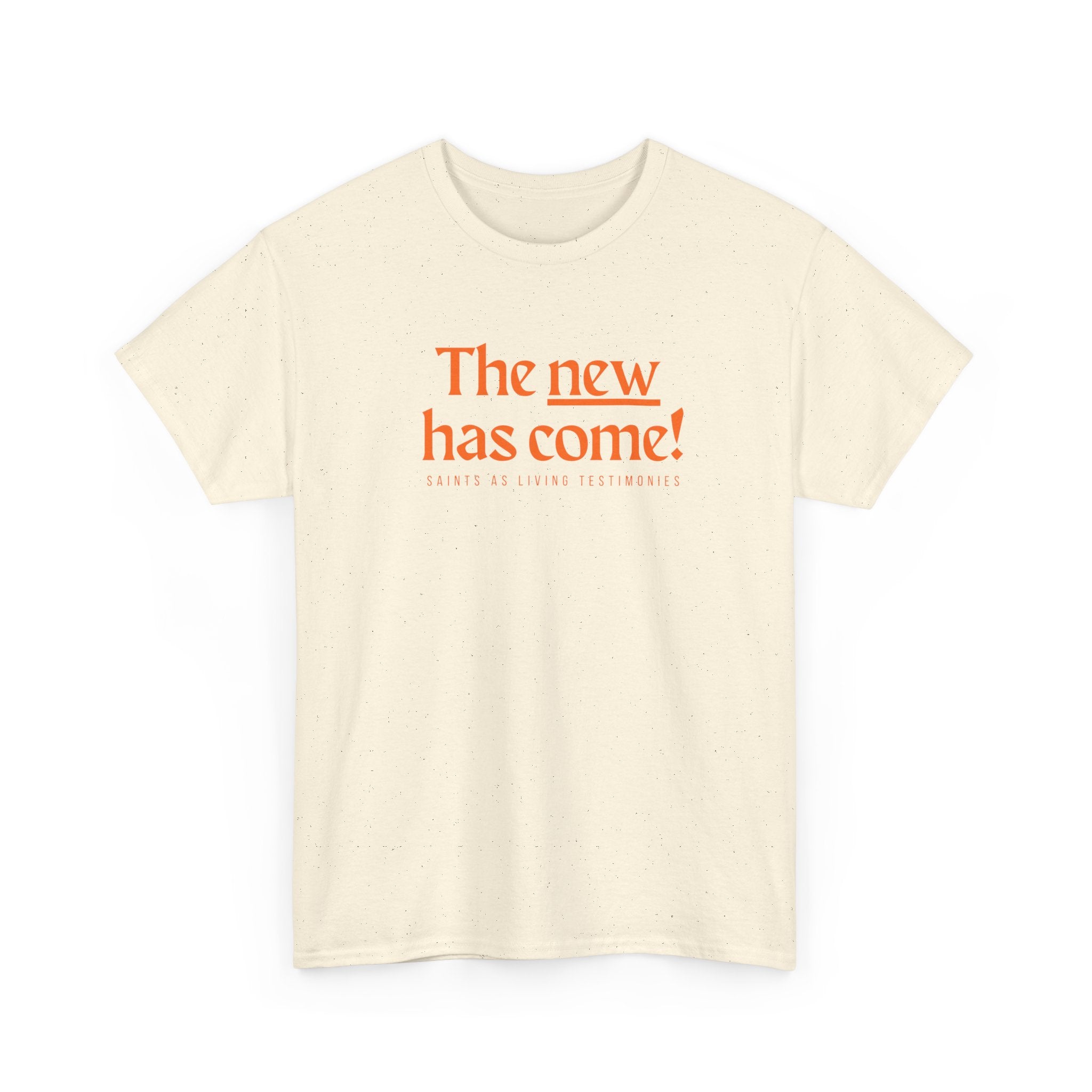 The New Has Come Tee — "The old has passed away" Inspirational Graphic T-Shirt
