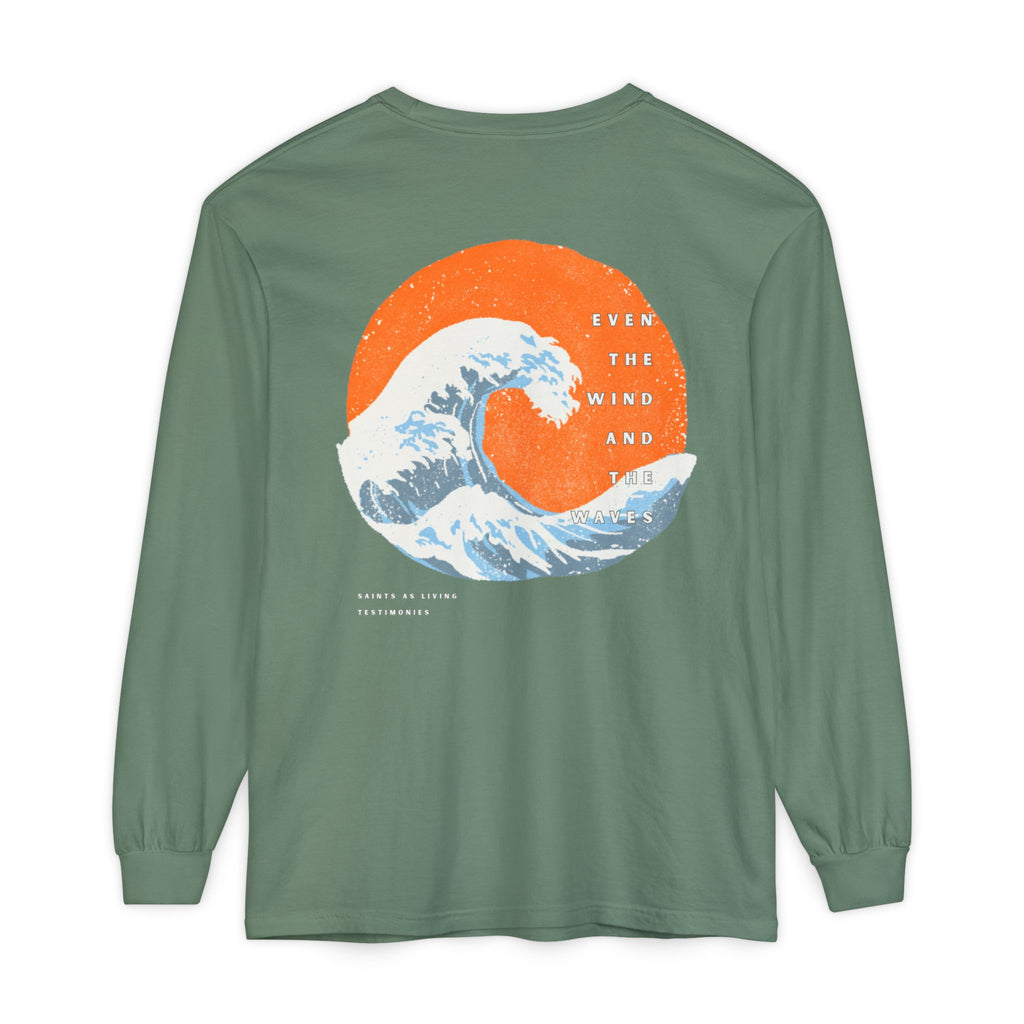 Long Sleeve T-Shirt —  "Even The Wind and the Waves”