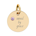 Birthstone — "saved by grace" Pendant