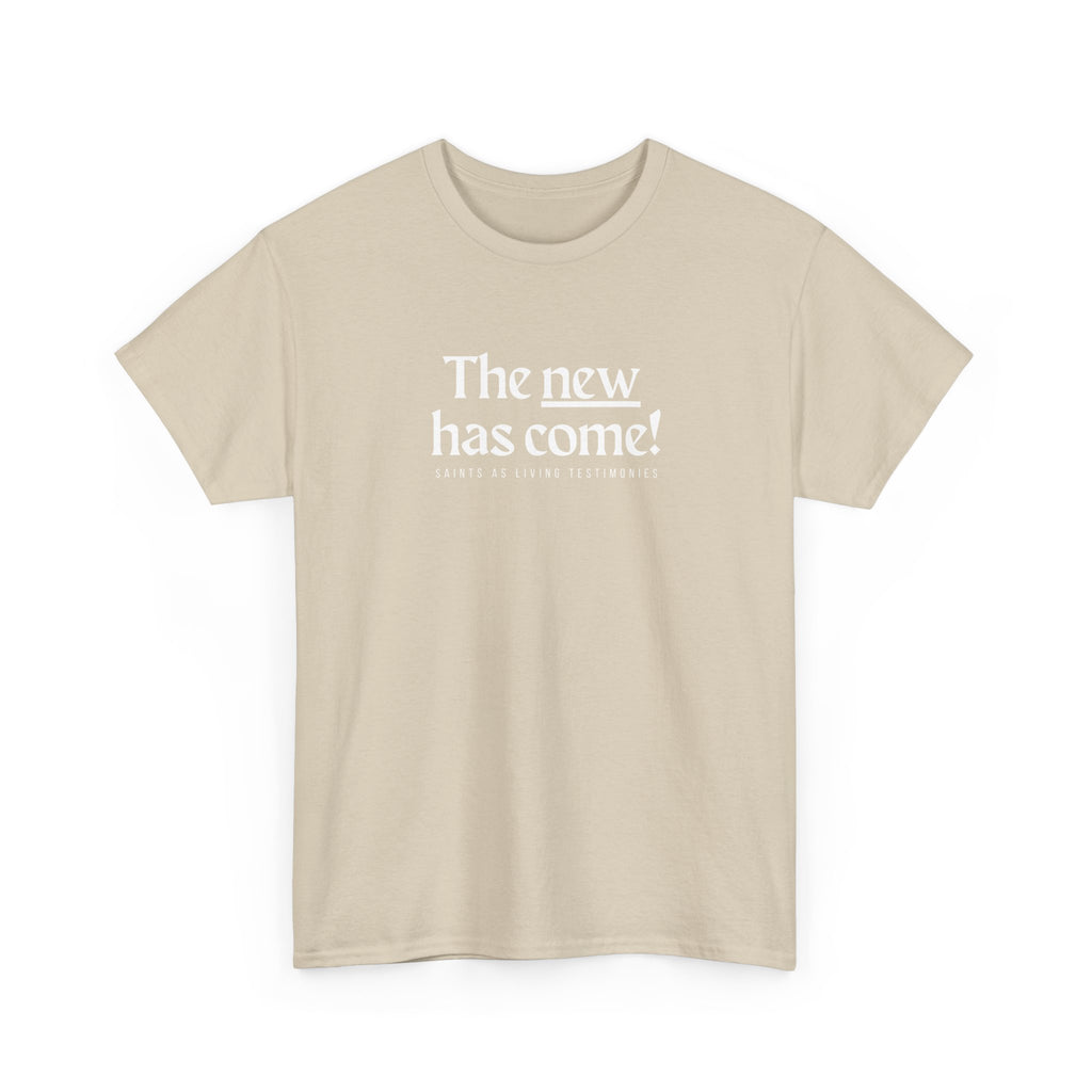Inspirational Scripture Tee — “The New Has Come / The Old Has Passed Away” Cotton Shirt