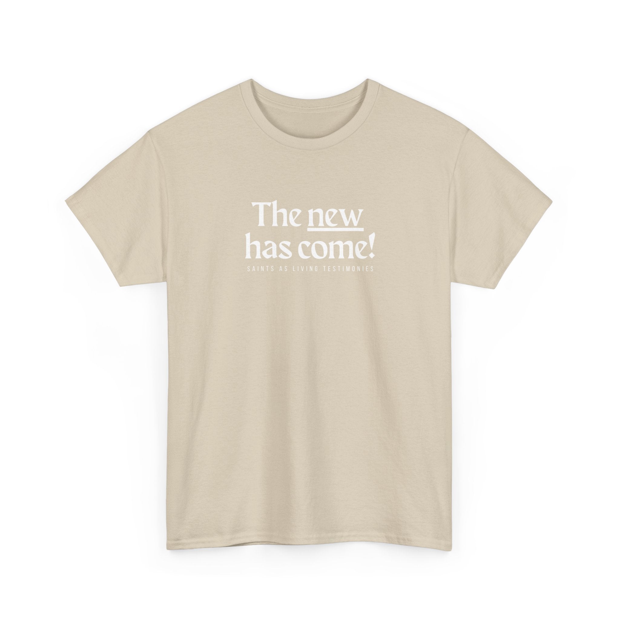 Inspirational Scripture Tee — “The New Has Come / The Old Has Passed Away” Cotton Shirt