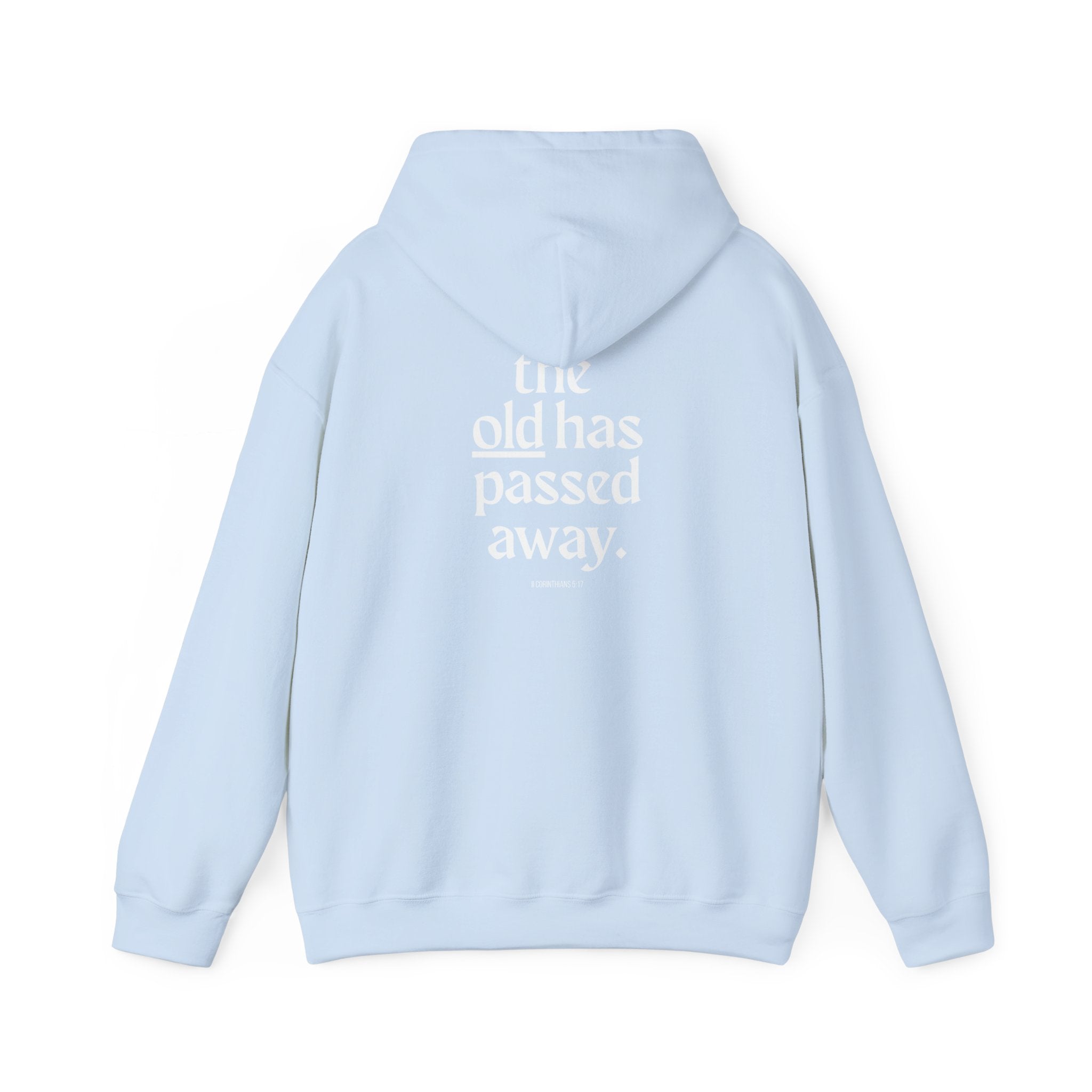 The New Has Come Hoodie — Inspirational Back-Print Sweatshirt