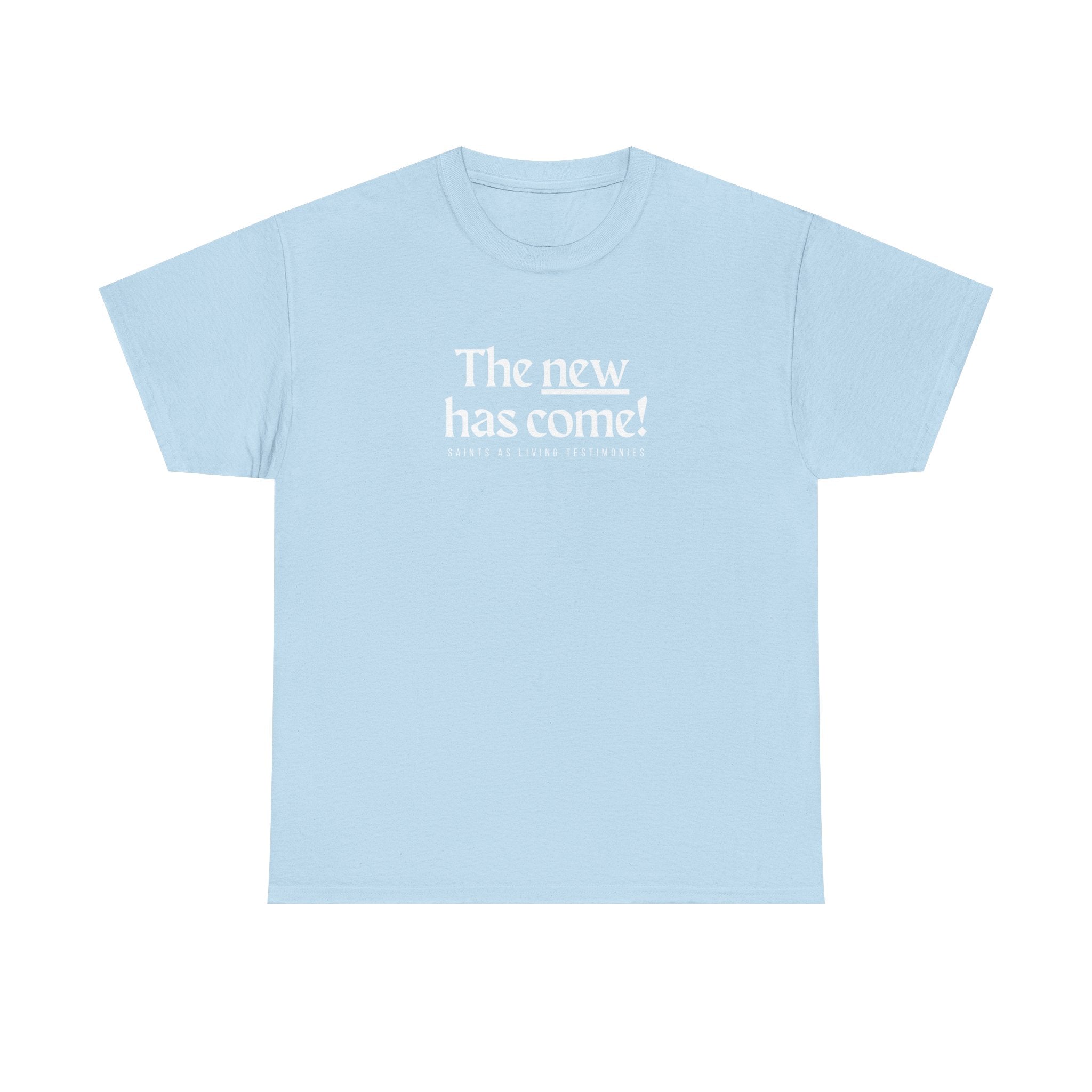 Inspirational Scripture Tee — “The New Has Come / The Old Has Passed Away” Cotton Shirt