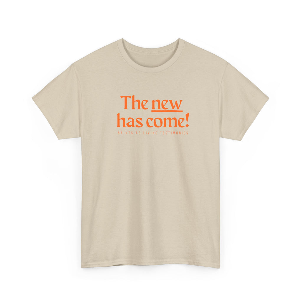The New Has Come Tee — "The old has passed away" Inspirational Graphic T-Shirt