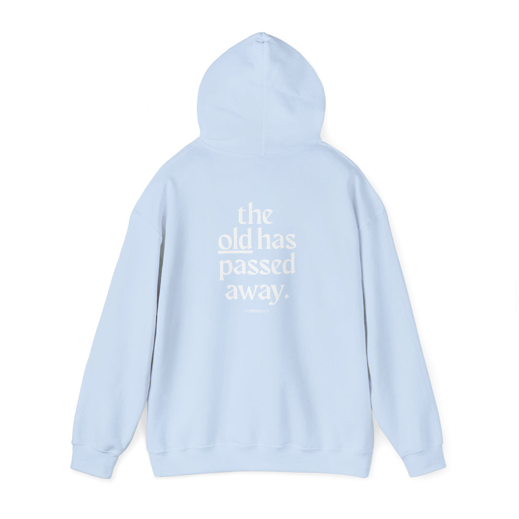 The New Has Come Hoodie — Inspirational Back-Print Sweatshirt