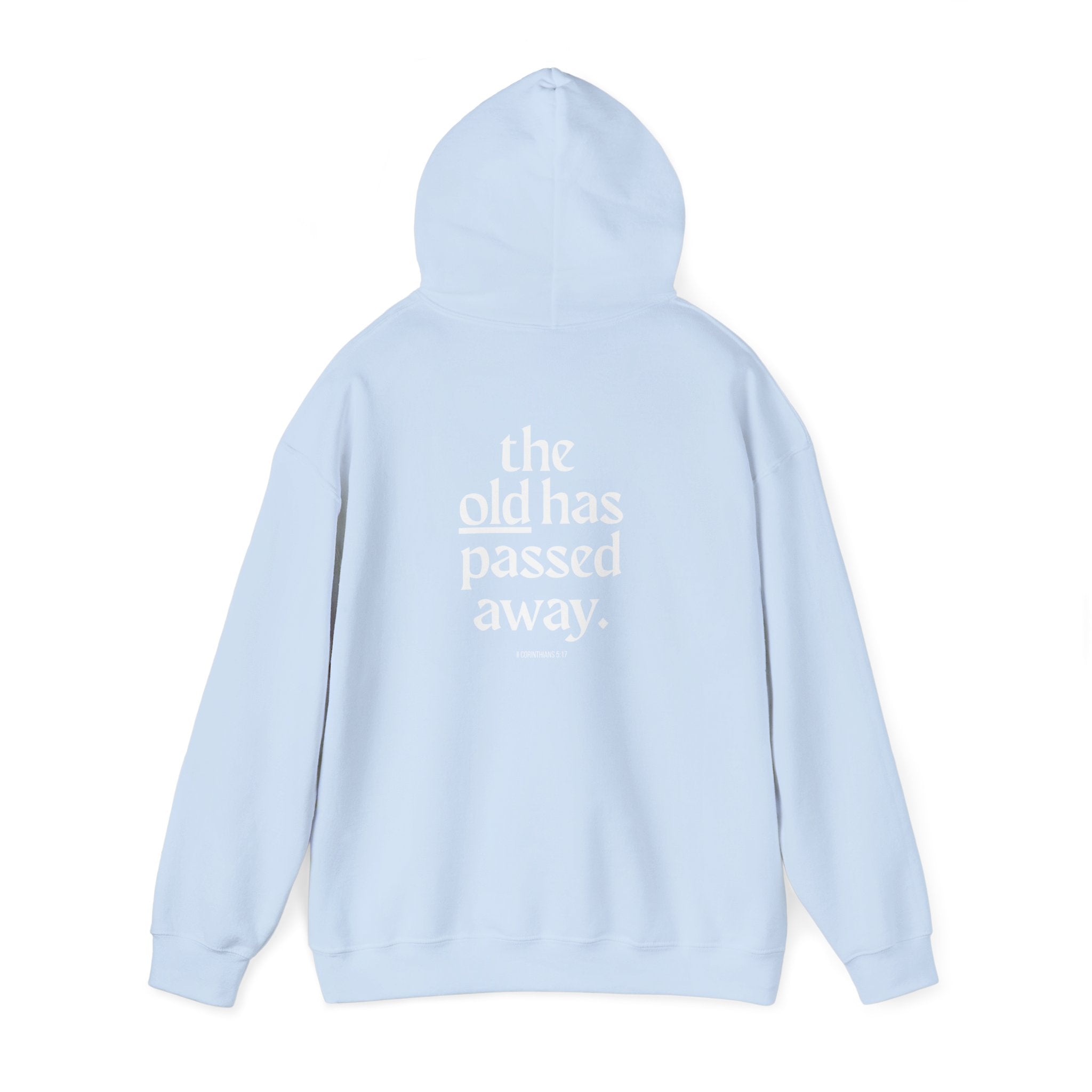 The New Has Come Hoodie — Inspirational Back-Print Sweatshirt