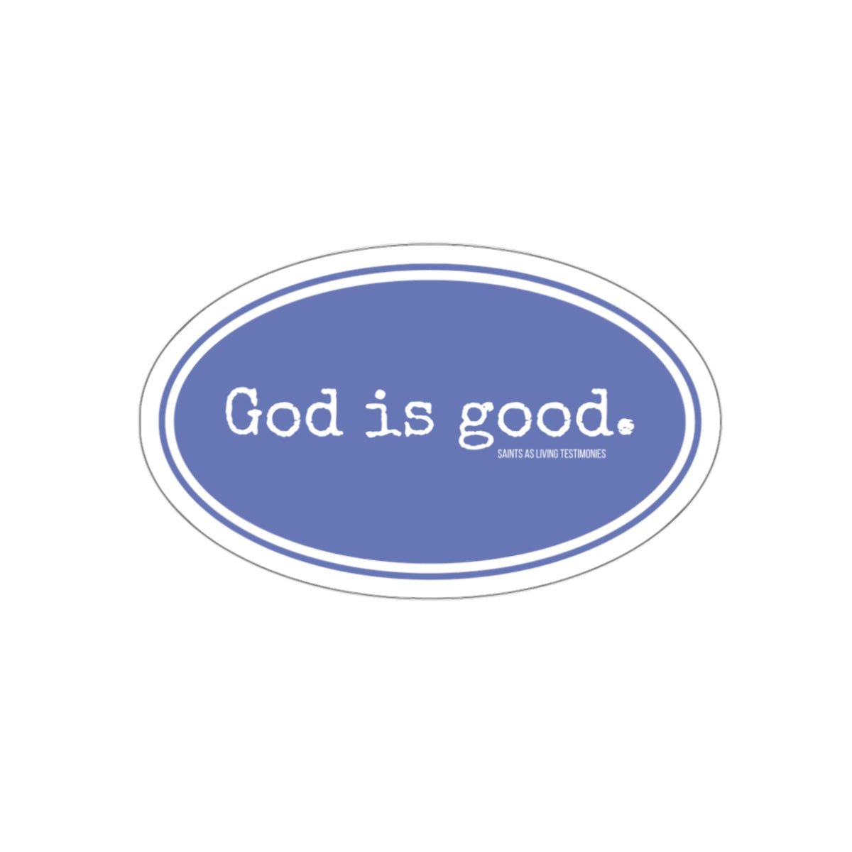 God Is Good Oval Die-Cut Sticker
