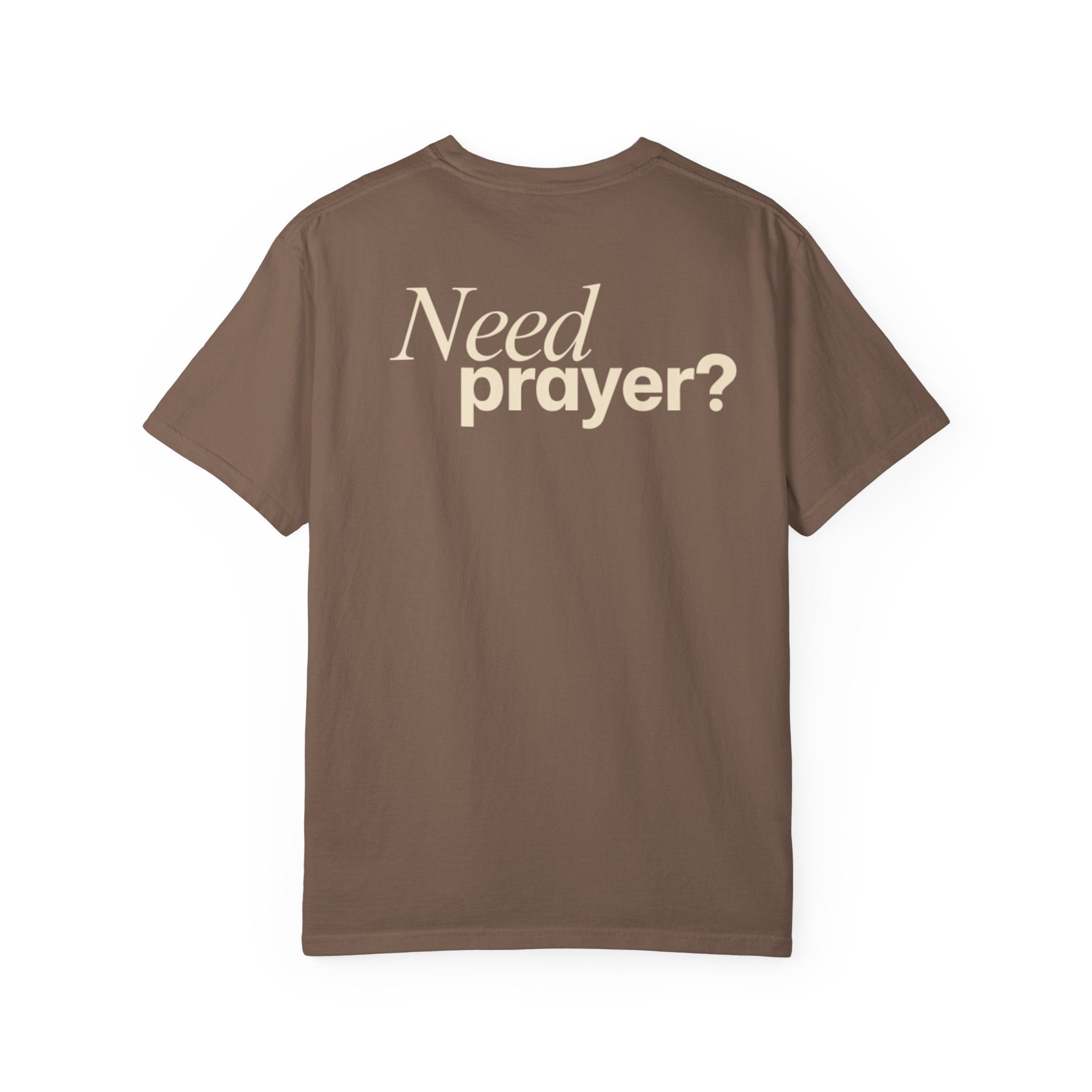 Need Prayer? T-Shirt — S.A.L. Co. Christian Graphic Tee