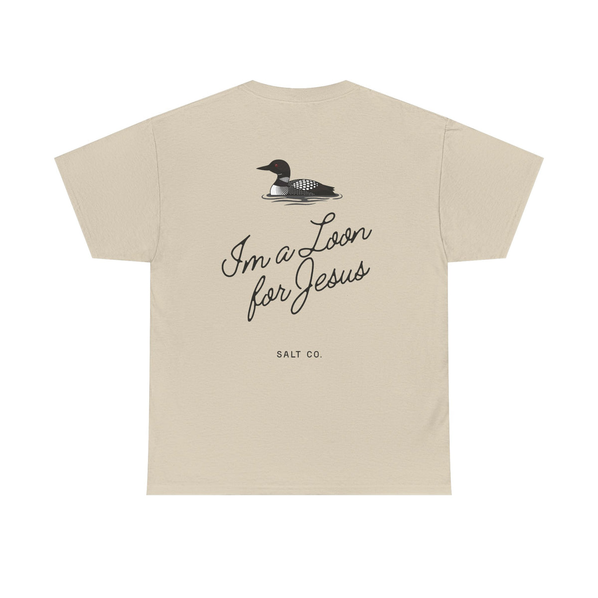 "I'm a Loon for Jesus" Cotton Tee