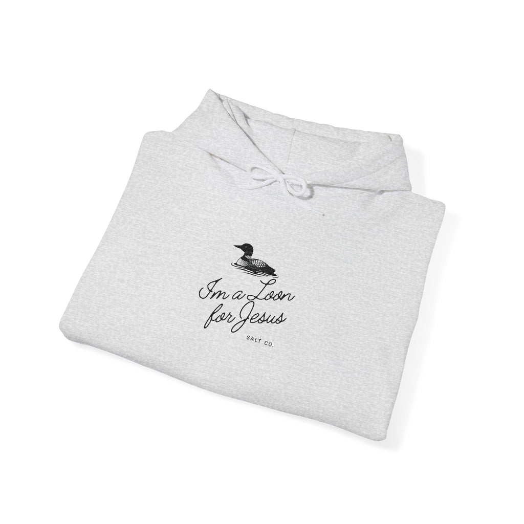 "I'm a Loon for Jesus" Embroidered Hoodie