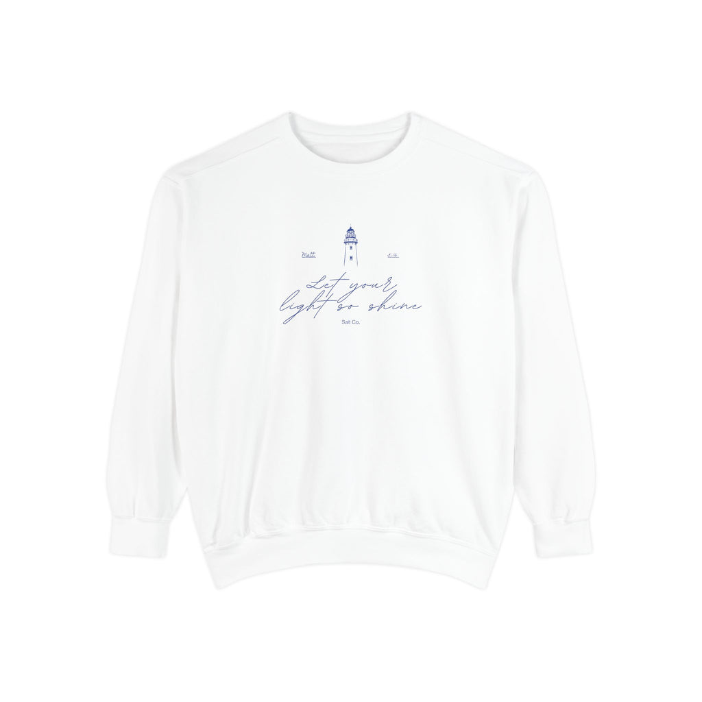 "Let your light so shine" Sweatshirt