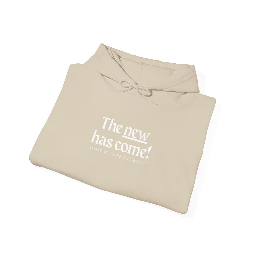 The New Has Come Hoodie — Inspirational Back-Print Sweatshirt