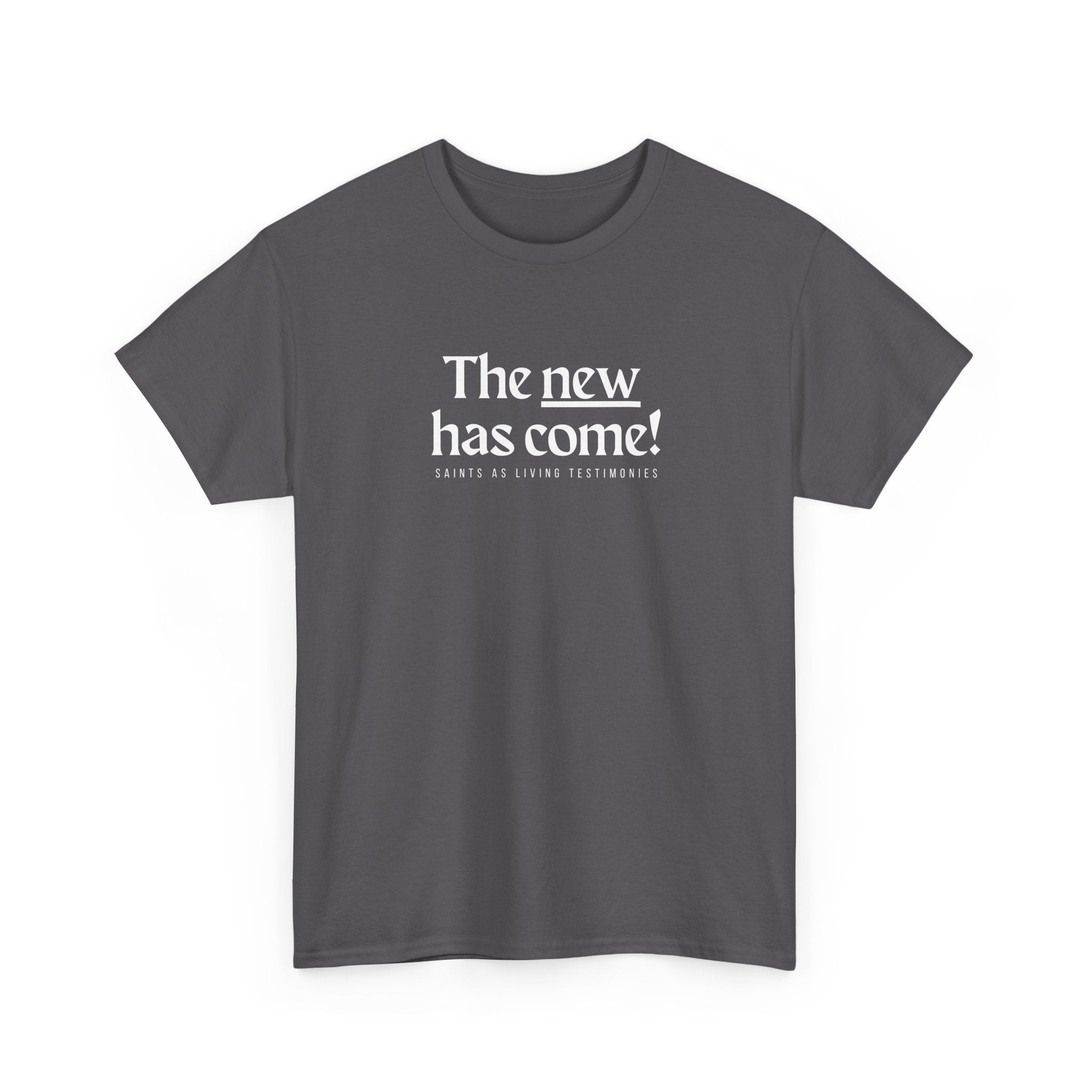 Inspirational Scripture Tee — “The New Has Come / The Old Has Passed Away” Cotton Shirt