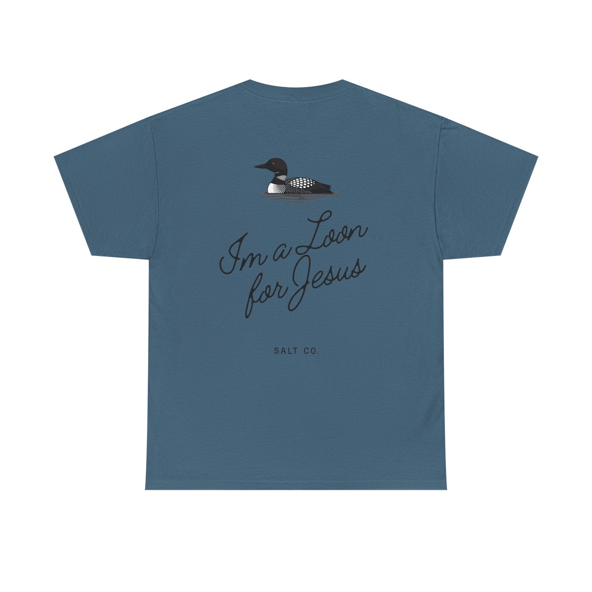 "I'm a Loon for Jesus" Cotton Tee