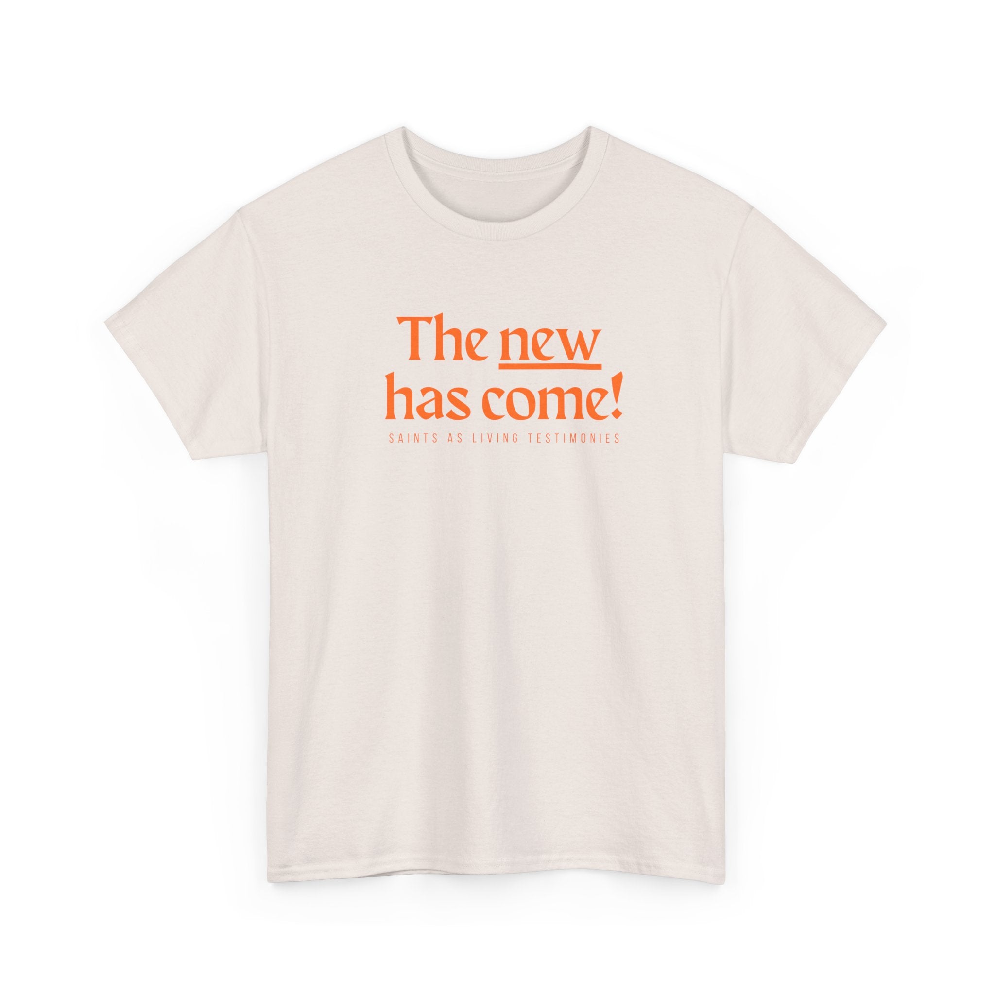 The New Has Come Tee — "The old has passed away" Inspirational Graphic T-Shirt