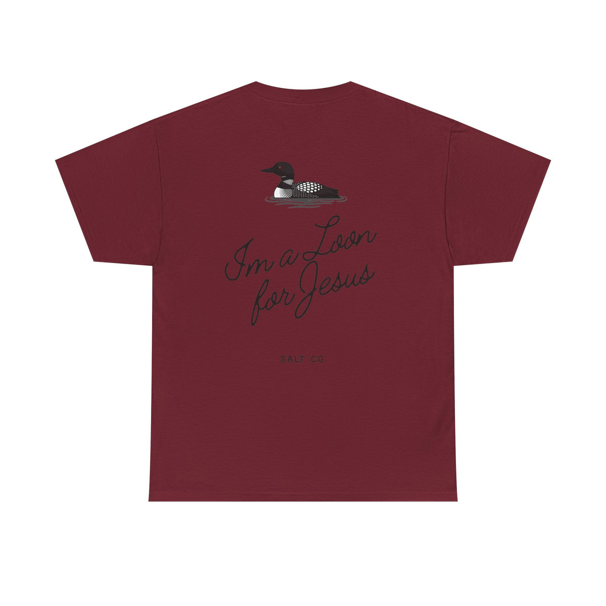 "I'm a Loon for Jesus" Cotton Tee