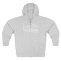 “Love Thy Neighbor” Zip Hoodie