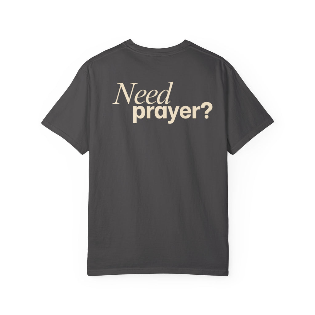Need Prayer? T-Shirt — S.A.L. Co. Christian Graphic Tee