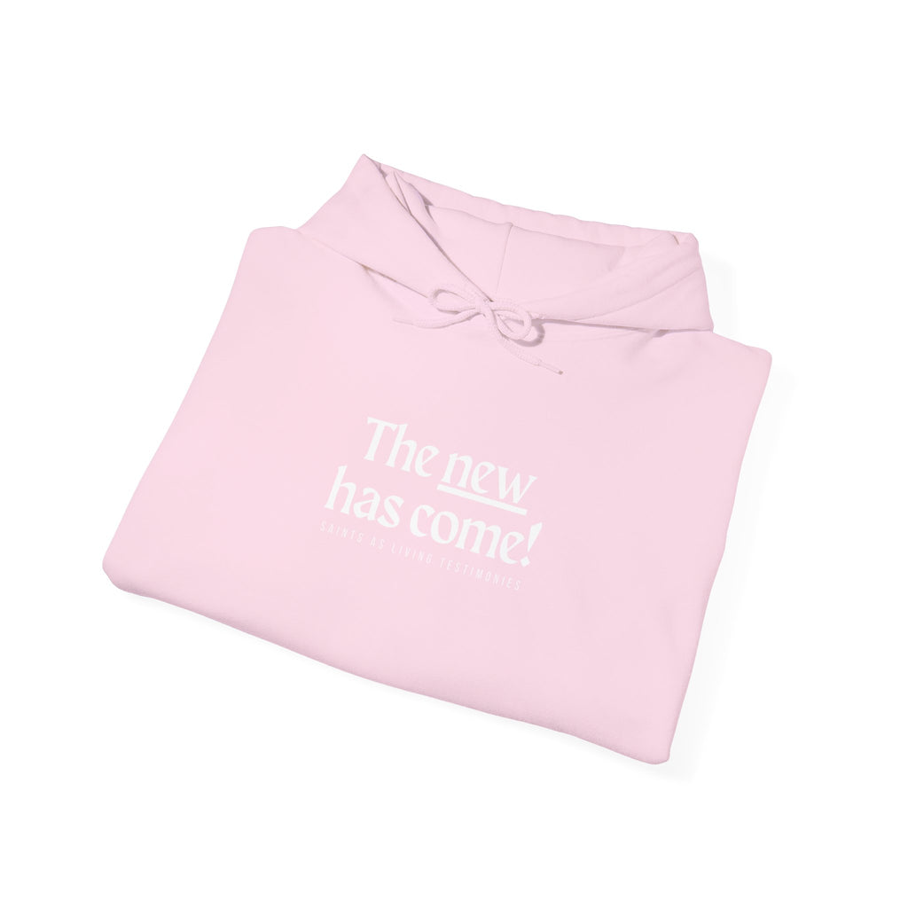The New Has Come Hoodie — Inspirational Back-Print Sweatshirt