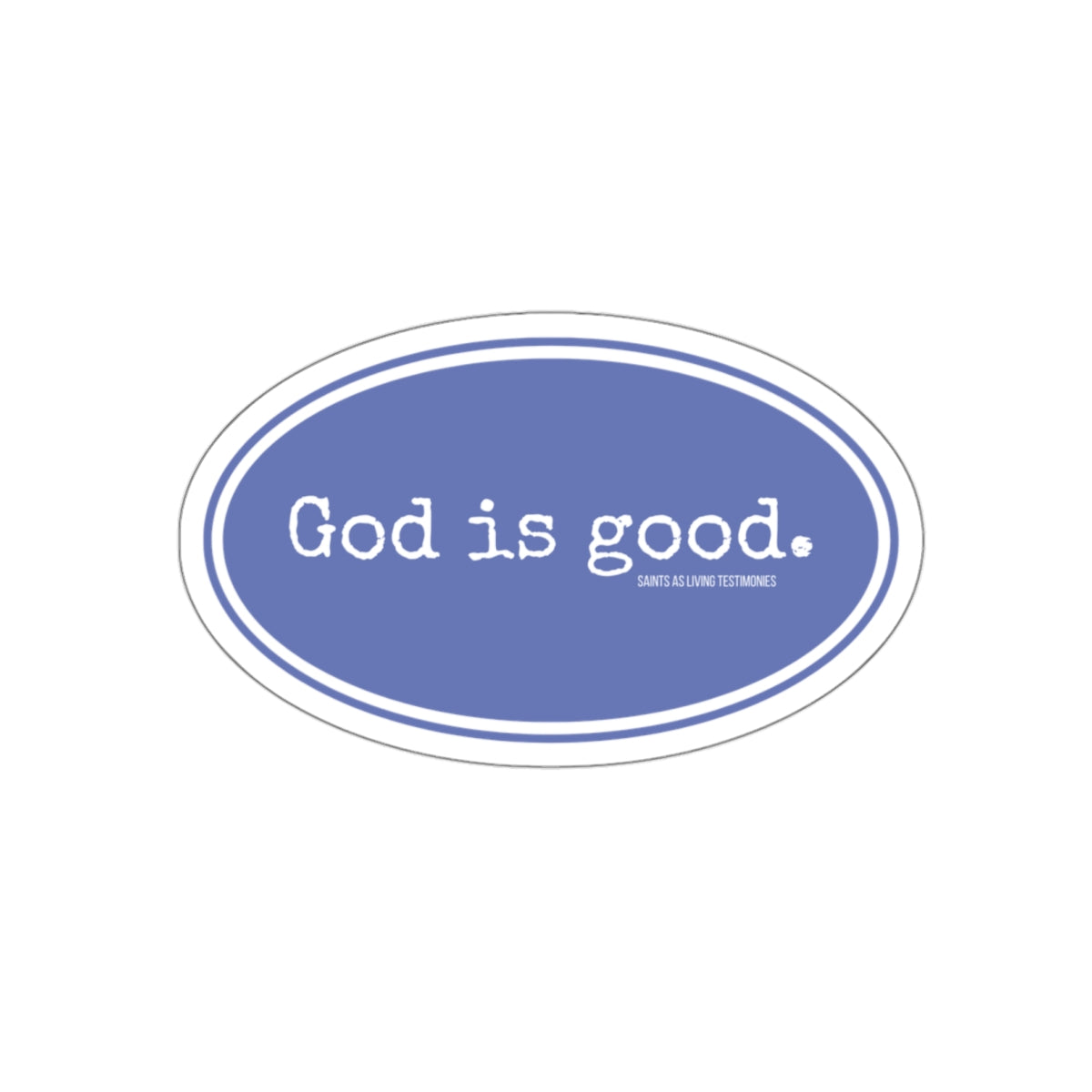 God Is Good Oval Die-Cut Sticker