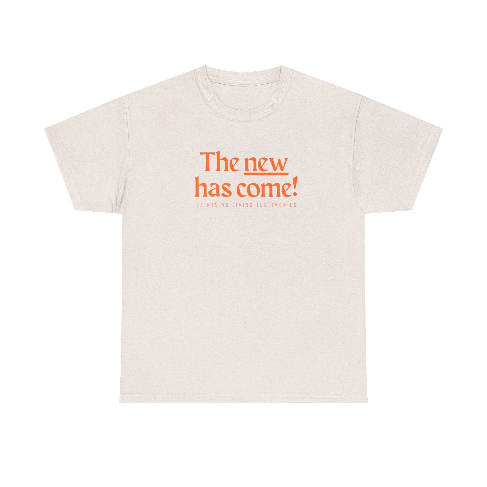 The New Has Come Tee — "The old has passed away" Inspirational Graphic T-Shirt