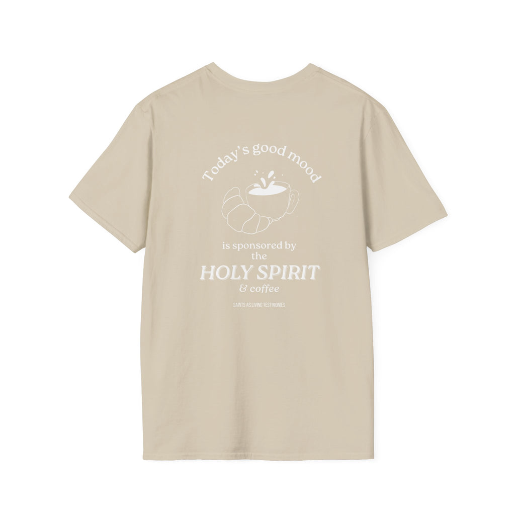 T-Shirt — "Today's Good Mood is Sponsored by the Holy Spirit & Coffee" Christian Coffee Tee