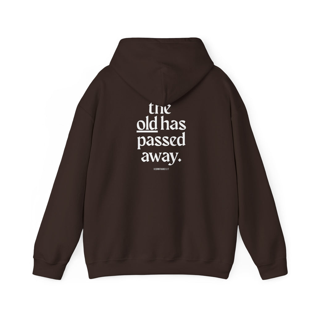 The New Has Come Hoodie — Inspirational Back-Print Sweatshirt