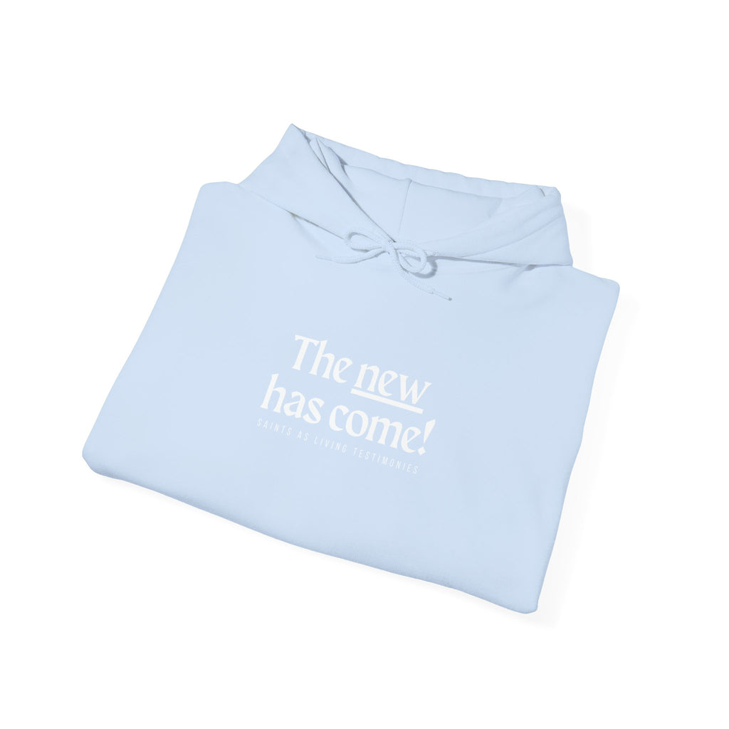 The New Has Come Hoodie — Inspirational Back-Print Sweatshirt