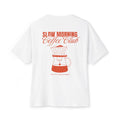 Slow Morning Coffee Club Tee — Oversized Boxy Coffee T-Shirt