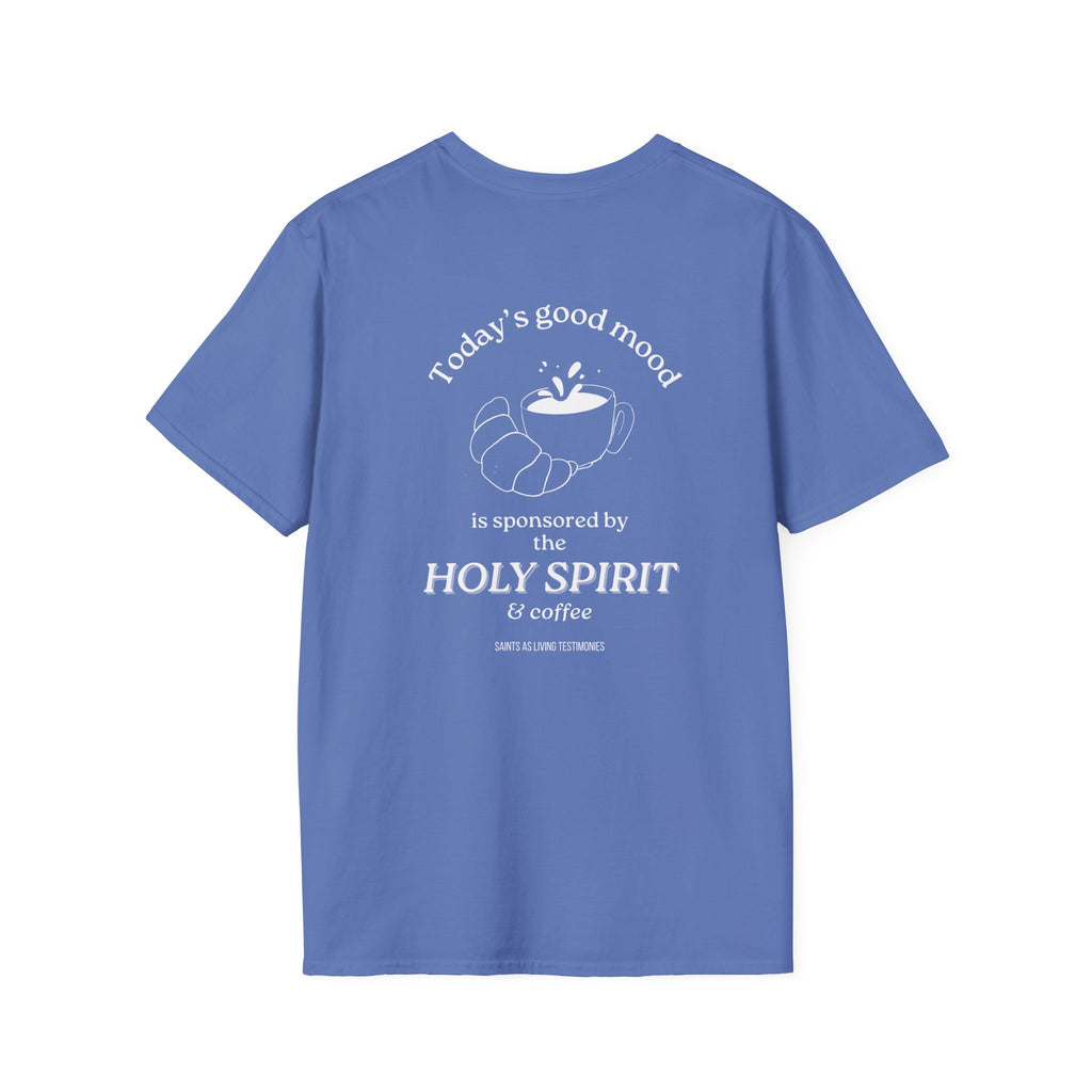 T-Shirt — "Today's Good Mood is Sponsored by the Holy Spirit & Coffee" Christian Coffee Tee