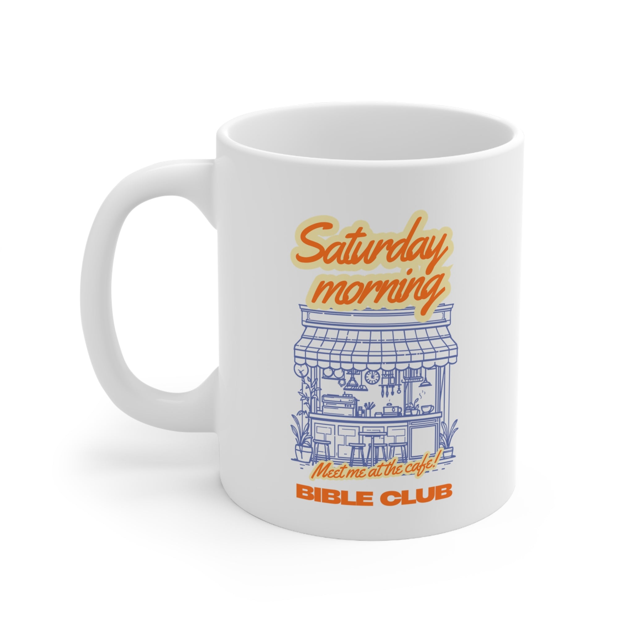 Saturday Morning Coffee Mug — 'Meet me at the café' Bible Club Ceramic Mug (11oz, 15oz)