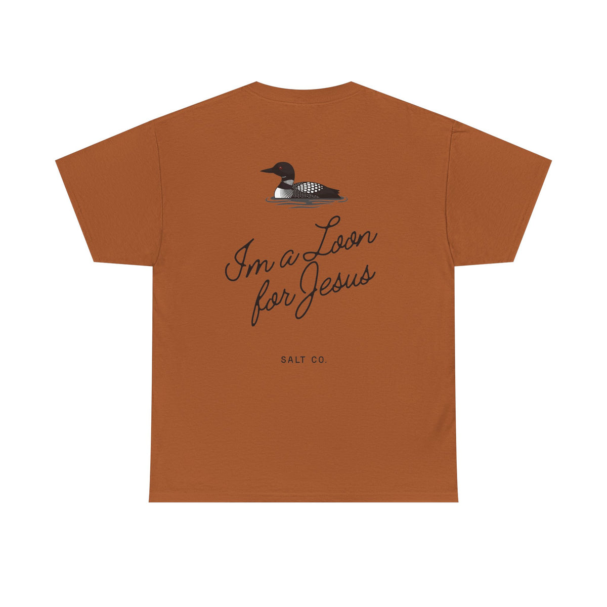 "I'm a Loon for Jesus" Cotton Tee